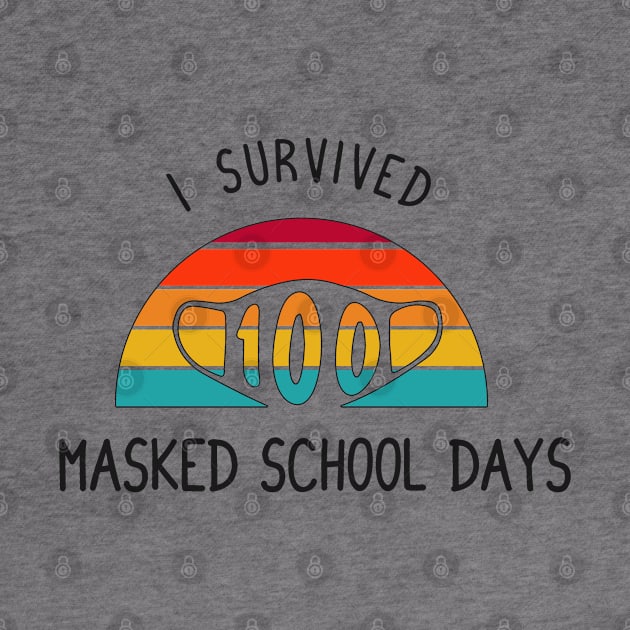 I survived 100 masked school days retro vintage funny gift by Medworks